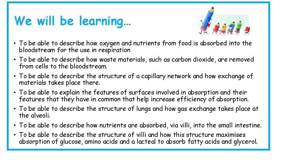 We will be learning… • To be able to describe how oxygen and nutrients