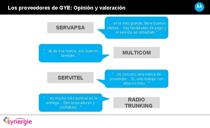 Los proveedores de GYE: Opinión y valoración SERVAPSA “… es la más grande, tiene