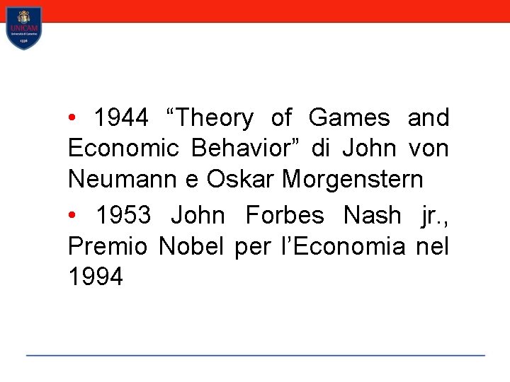  • 1944 “Theory of Games and Economic Behavior” di John von Neumann e