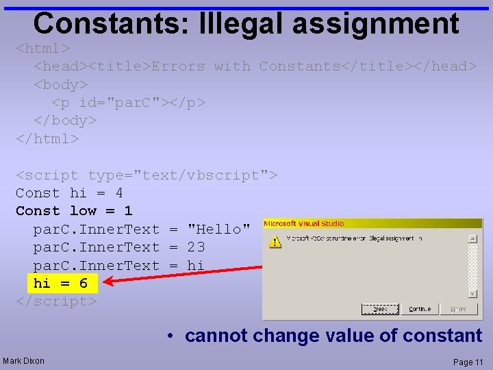 Constants: Illegal assignment <html> <head><title>Errors with Constants</title></head> <body> <p id="par. C"></p> </body> </html> <script