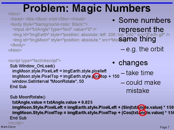 Problem: Magic Numbers <html> <head><title>Moon orbit</title></head> <body style="background-color: Black; "> <input id="txt. Angle" type="text"