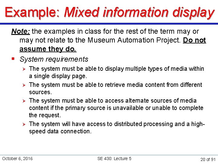 Example: Mixed information display Note: the examples in class for the rest of the