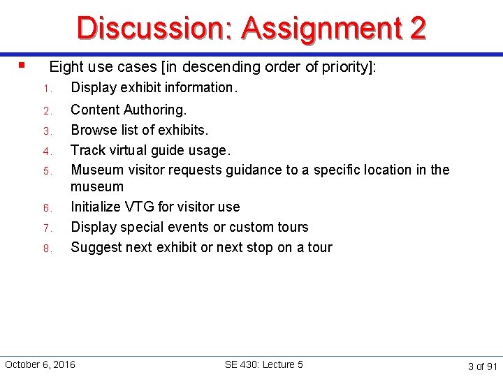 Discussion: Assignment 2 § Eight use cases [in descending order of priority]: 1. Display