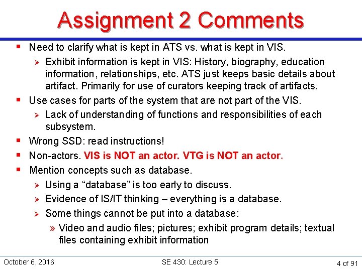 Assignment 2 Comments § Need to clarify what is kept in ATS vs. what