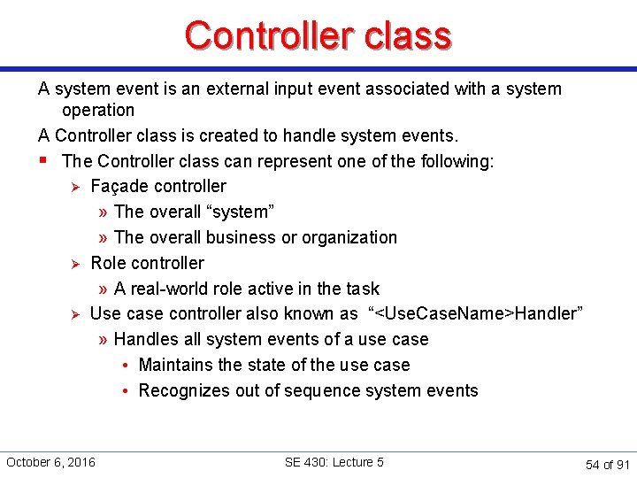 Controller class A system event is an external input event associated with a system