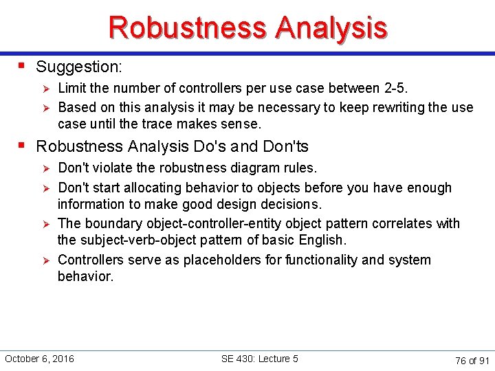 Robustness Analysis § Suggestion: Ø Ø Limit the number of controllers per use case