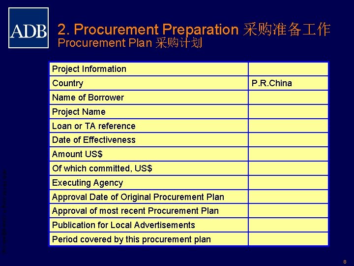 2. Procurement Preparation 采购准备 作 Procurement Plan 采购计划 Project Information Country P. R. China
