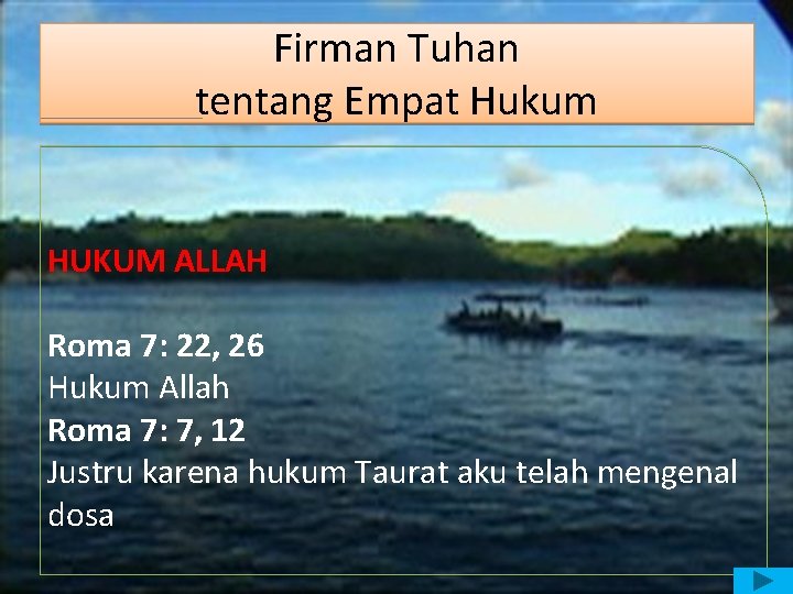 Firman Tuhan tentang Empat Hukum HUKUM ALLAH Roma 7: 22, 26 Hukum Allah Roma