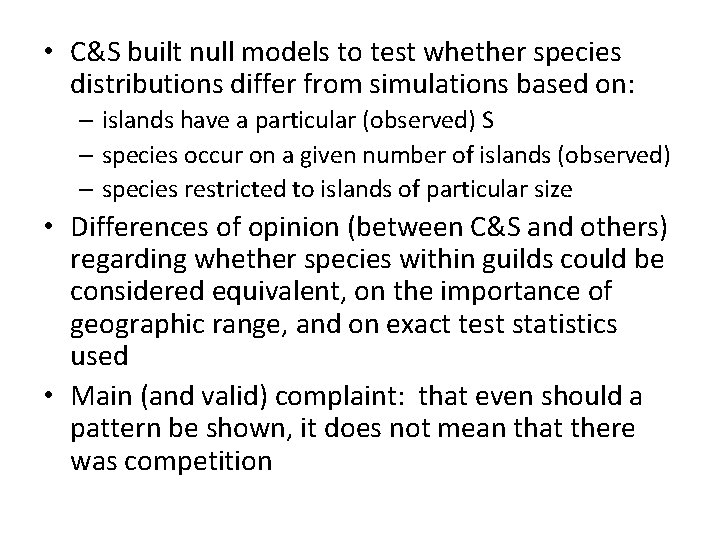  • C&S built null models to test whether species distributions differ from simulations