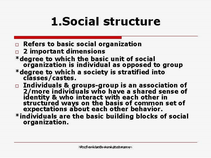 1. Social structure Refers to basic social organization o 2 important dimensions *degree to