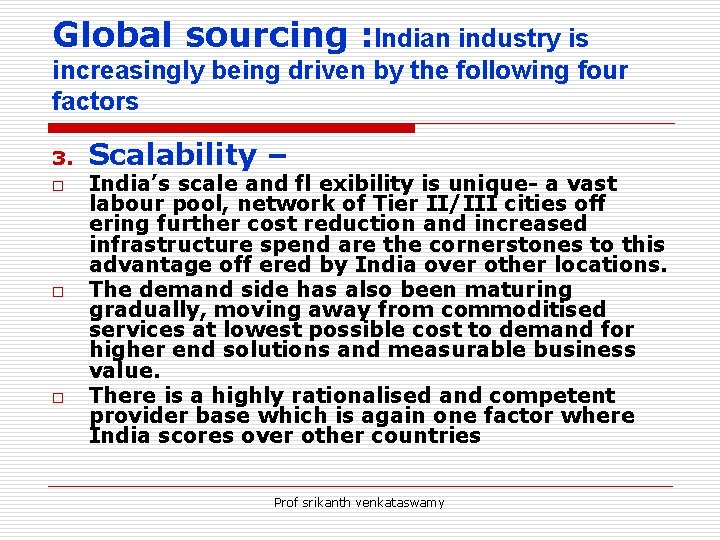 Global sourcing : Indian industry is increasingly being driven by the following four factors