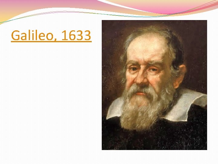Galileo, 1633 