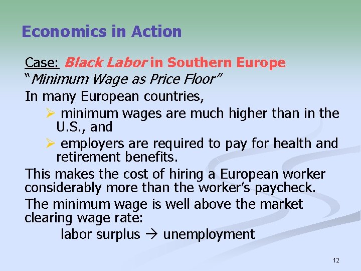 Economics in Action Case: Black Labor in Southern Europe “Minimum Wage as Price Floor”