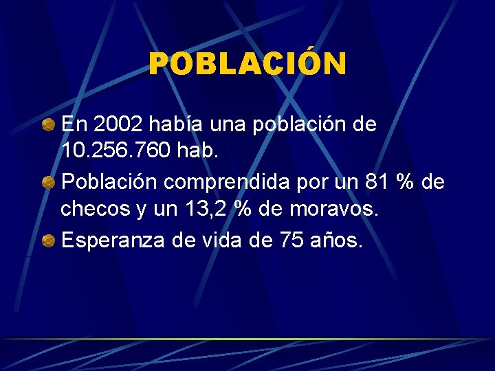 POBLACIÓN En 2002 había una población de 10. 256. 760 hab. Población comprendida por