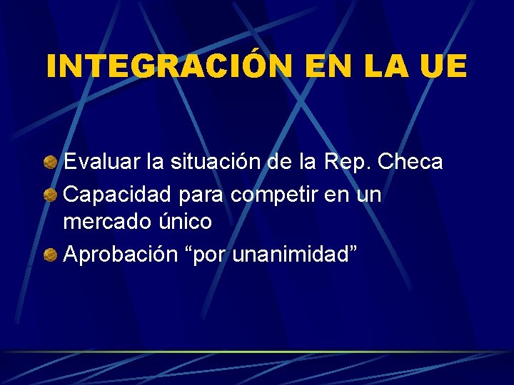 INTEGRACIÓN EN LA UE Evaluar la situación de la Rep. Checa Capacidad para competir