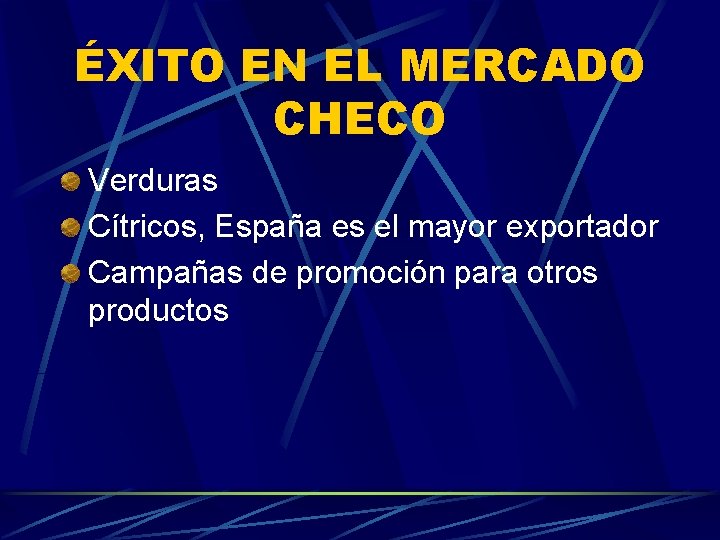ÉXITO EN EL MERCADO CHECO Verduras Cítricos, España es el mayor exportador Campañas de
