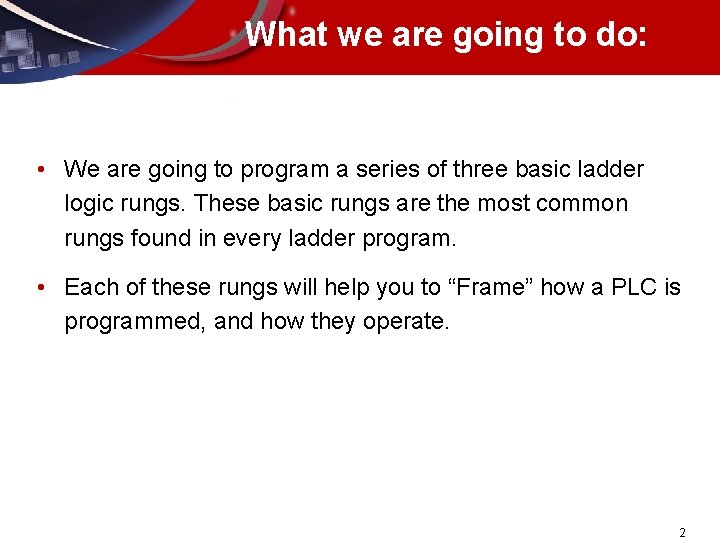 What we are going to do: • We are going to program a series