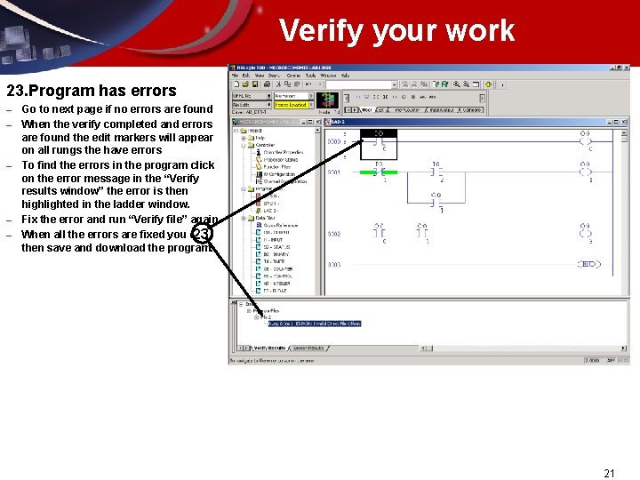 Verify your work 23. Program has errors – – – Go to next page