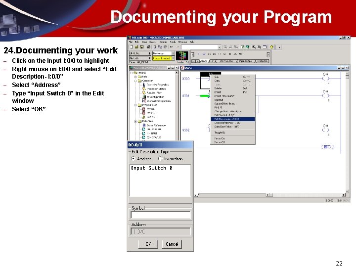 Documenting your Program 24. Documenting your work – – – Click on the Input