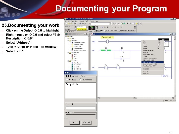 Documenting your Program 25. Documenting your work – – – Click on the Output