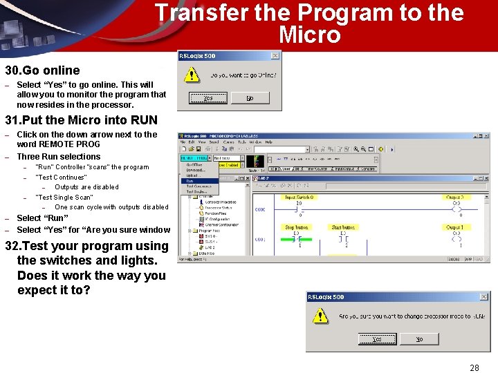 Transfer the Program to the Micro 30. Go online – Select “Yes” to go