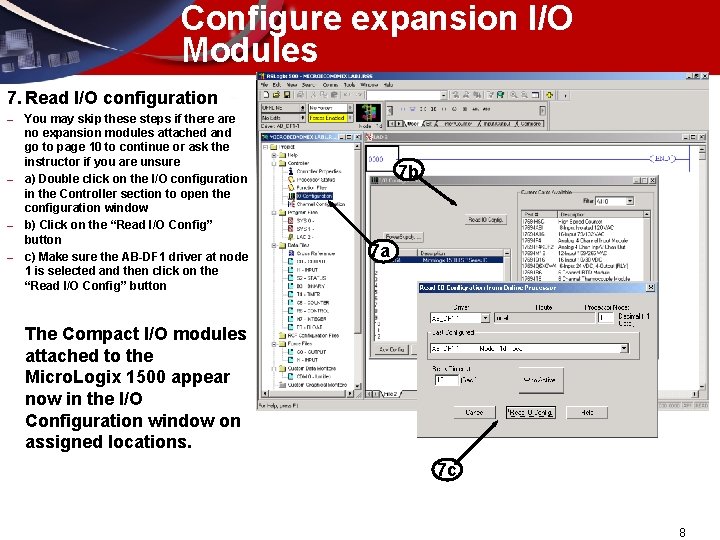 Configure expansion I/O Modules 7. Read I/O configuration – – You may skip these