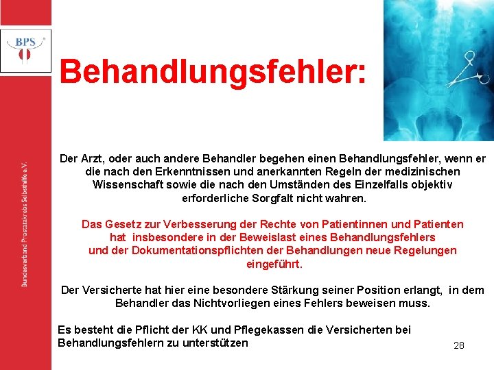 Bundesverband Prostatakrebs Selbsthilfe e. V. Behandlungsfehler: Der Arzt, oder auch andere Behandler begehen einen