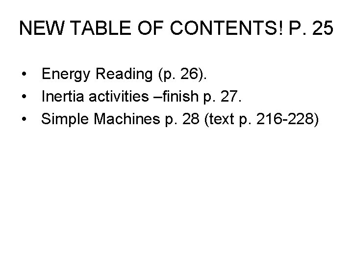 NEW TABLE OF CONTENTS! P. 25 • Energy Reading (p. 26). • Inertia activities