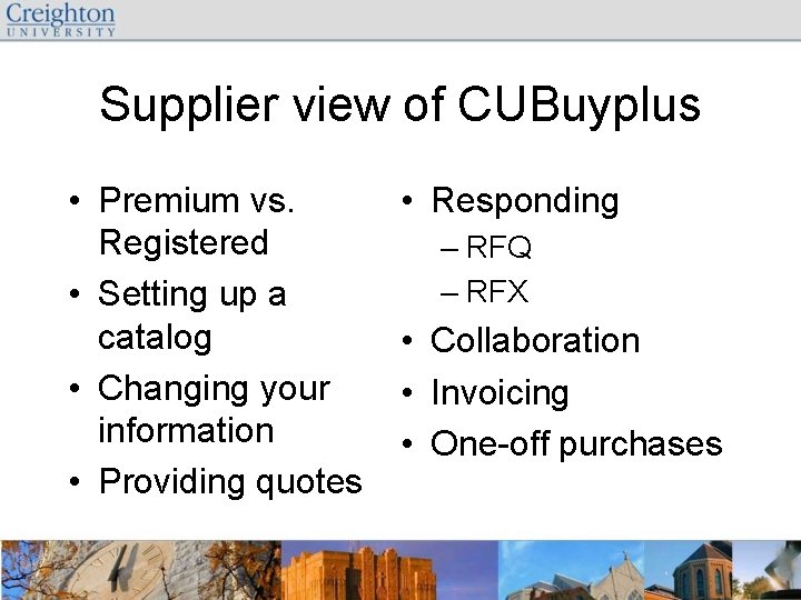 Supplier view of CUBuyplus • Premium vs. Registered • Setting up a catalog •