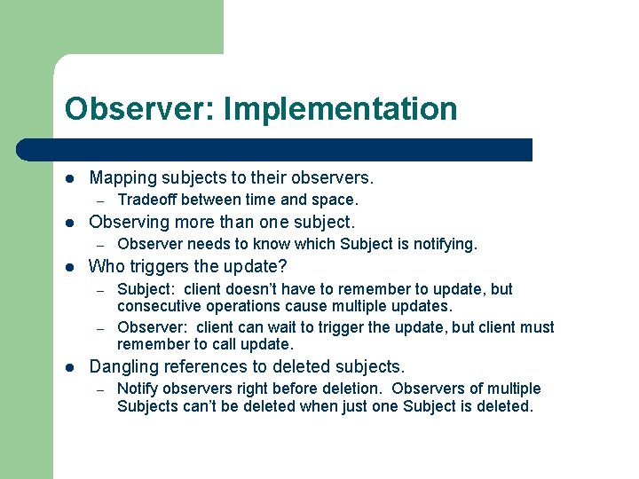 Observer: Implementation l Mapping subjects to their observers. – l Observing more than one