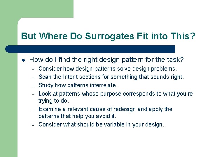 But Where Do Surrogates Fit into This? l How do I find the right