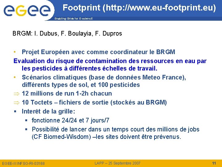Footprint (http: //www. eu-footprint. eu) Enabling Grids for E-scienc. E BRGM: I. Dubus, F.