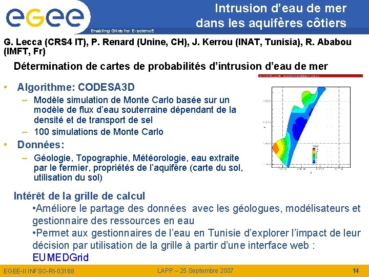 Enabling Grids for E-scienc. E Intrusion d’eau de mer dans les aquifères côtiers G.