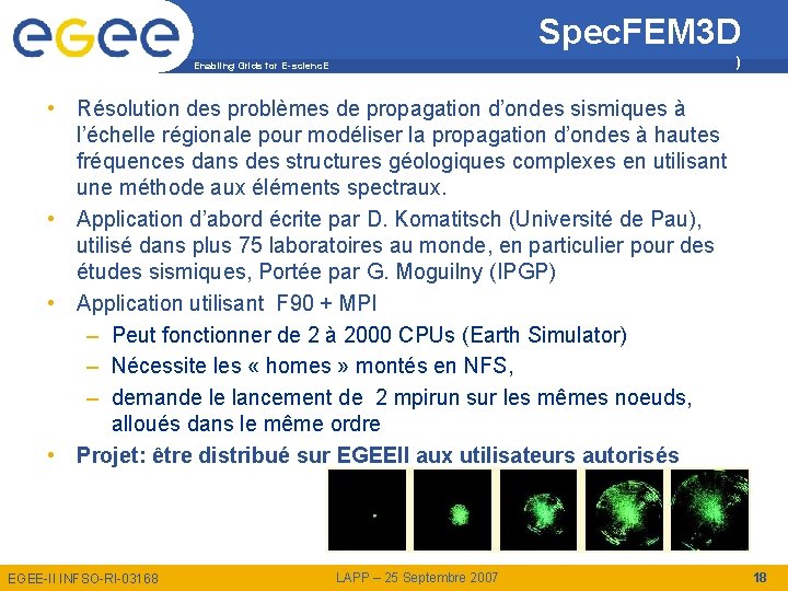 Spec. FEM 3 D ) Enabling Grids for E-scienc. E • Résolution des problèmes