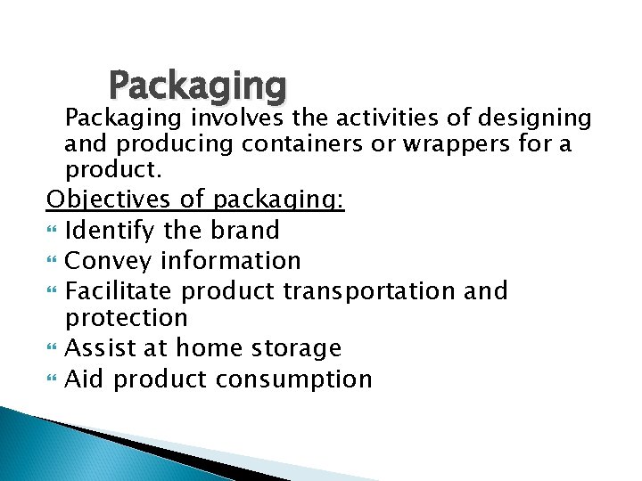 Packaging involves the activities of designing and producing containers or wrappers for a product.