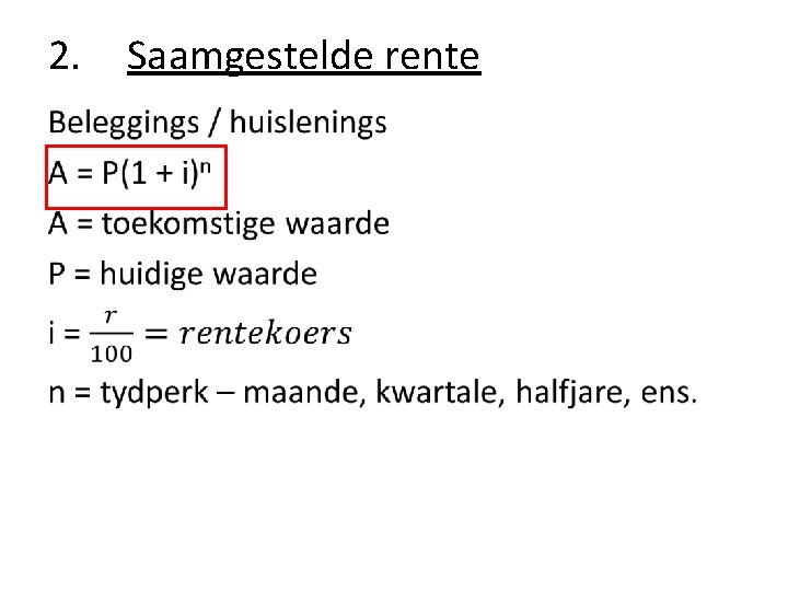 Finansile Wiskunde 2 Saamgestelde rente Voorbeeld 1 Piet Finansile Wiskunde 2 Saamgestelde rente Voorbeeld 1 Piet
