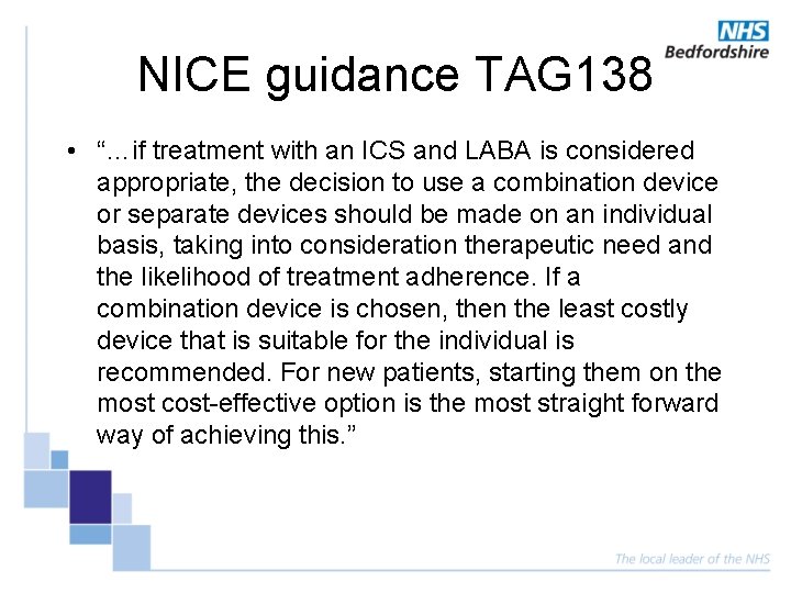 NICE guidance TAG 138 • “…if treatment with an ICS and LABA is considered NICE guidance TAG 138 • “…if treatment with an ICS and LABA is considered