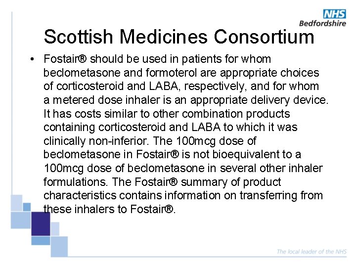 Scottish Medicines Consortium • Fostair® should be used in patients for whom beclometasone and Scottish Medicines Consortium • Fostair® should be used in patients for whom beclometasone and