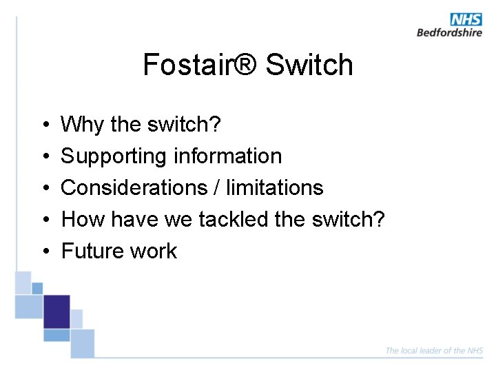 Fostair® Switch • • • Why the switch? Supporting information Considerations / limitations How Fostair® Switch • • • Why the switch? Supporting information Considerations / limitations How