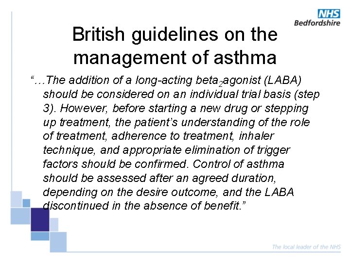 British guidelines on the management of asthma “…The addition of a long-acting beta 2 British guidelines on the management of asthma “…The addition of a long-acting beta 2