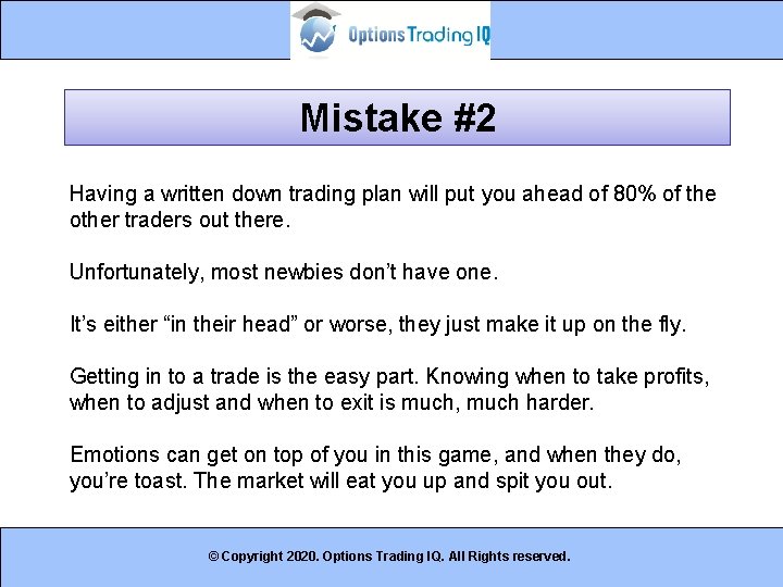 Mistake #2 Having a written down trading plan will put you ahead of 80%