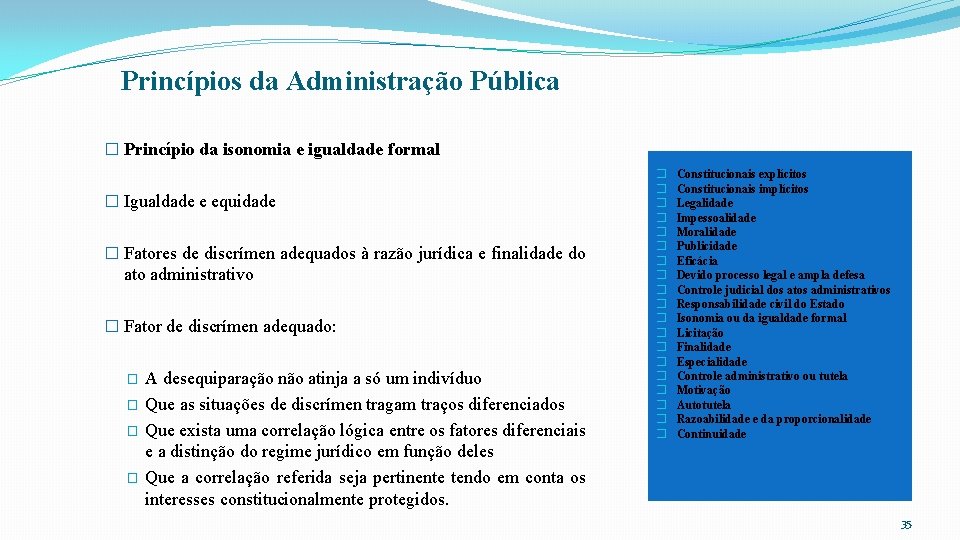 Princípios da Administração Pública � Princípio da isonomia e igualdade formal � Igualdade e