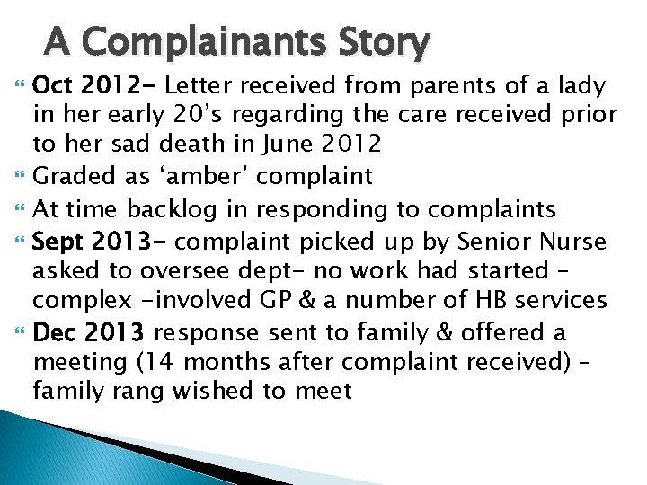 A Complainants Story Oct 2012 - Letter received from parents of a lady in