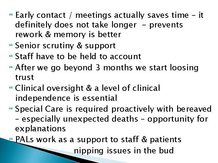  Early contact / meetings actually saves time – it definitely does not take