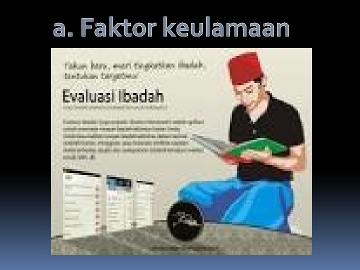 a. Faktor keulamaan 