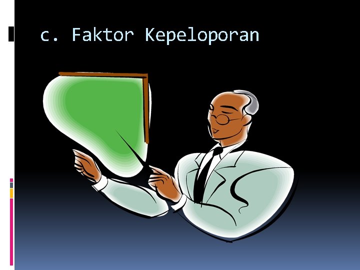 c. Faktor Kepeloporan 