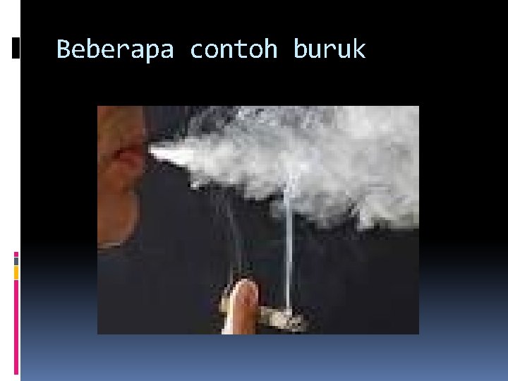 Beberapa contoh buruk 