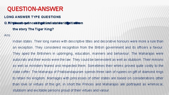 QUESTION-ANSWER LONG ANSWER TYPE QUESTIONS Q. 1. What do you learn about princes and