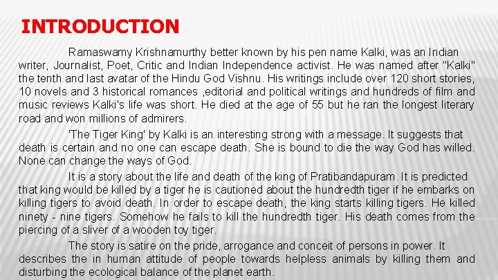 INTRODUCTION Ramaswamy Krishnamurthy better known by his pen name Kalki, was an Indian writer,