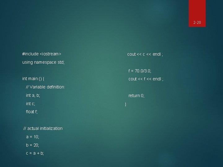 2 -20 #include <iostream> cout << c << endl ; using namespace std; f